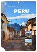 Erlebe mit mir Peru (Wandkalender 2025 DIN A4 hoch), CALVENDO Monatskalender - Nadine Büscher