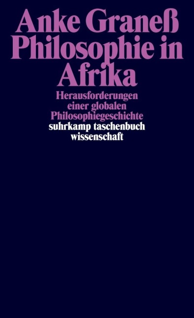Philosophie in Afrika - Anke Graneß