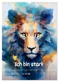 Ich bin stark - Ein tierischer Affirmationskalender (Wandkalender 2025 DIN A3 hoch), CALVENDO Monatskalender - Drachenkind-Fotografie Drachenkind-Fotografie
