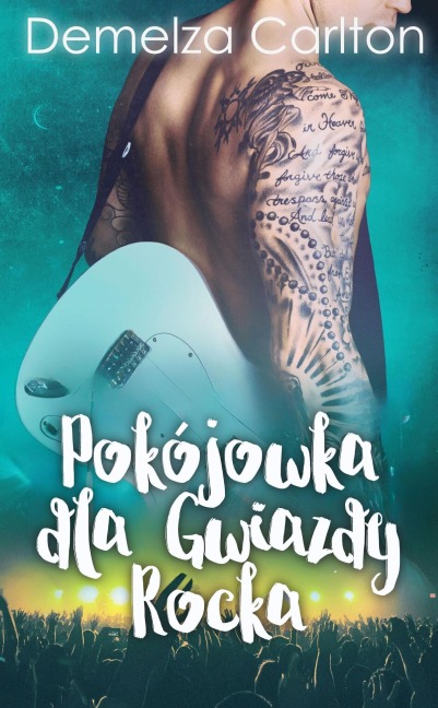 Pokojówka dla Gwiazdy Rocka (Seria Osrodek Wypoczynkowy Wyspa Romansu, #1) - Demelza Carlton
