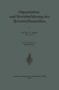Cover-Bild zum Titel 'Organisation und Betriebsführung der Betontiefbaustellen' von 'Arnold Agatz'