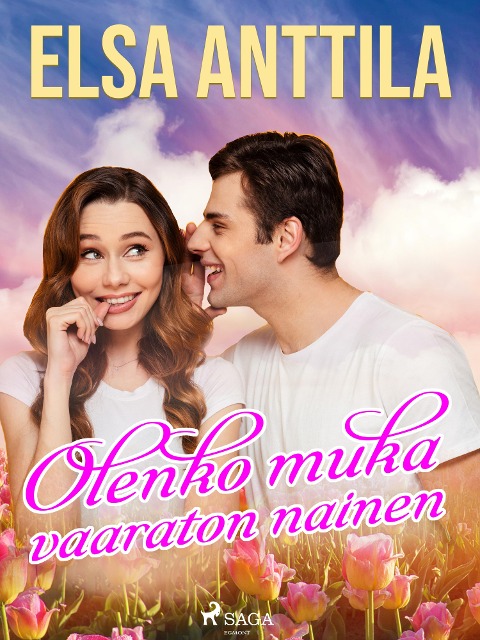 Olenko muka vaaraton nainen - Elsa Anttila