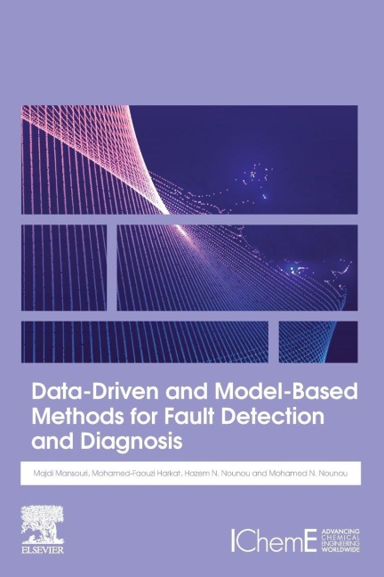 Data-Driven and Model-Based Methods for Fault Detection and Diagnosis - Majdi Mansouri, Mohamed-Faouzi Harkat, Hazem N. Nounou
