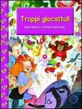 Cover-Bild zum Titel 'Troppi giocattoli' von 'Robert Munsch, Michael Martchenko'