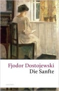 Cover-Bild zum Titel 'Die Sanfte' von 'Fjodor Michailowitsch Dostojewski'