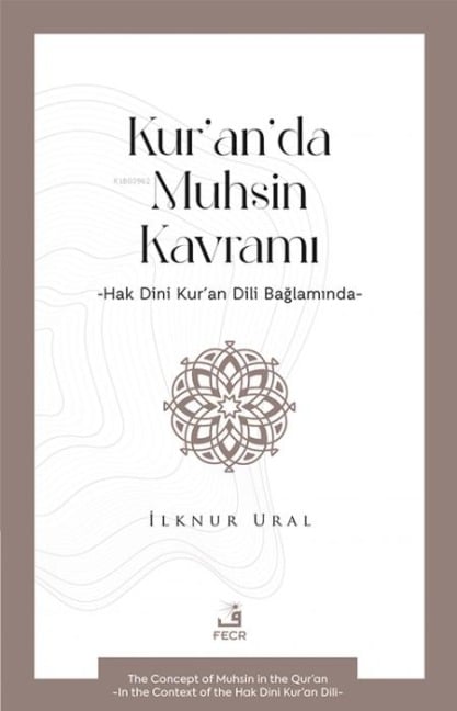 Kuranda Muhsin Kavrami - Ilknur Ural