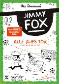 Jimmy Fox. Alle aufs Tor (und alle daneben) - Nico Sternbaum
