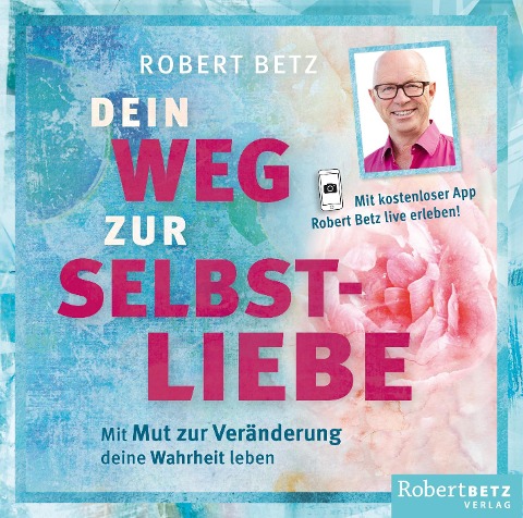 Dein Weg zur Selbstliebe - Hörbuch - Robert Betz