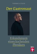 Cover-Bild zum Titel 'Der Gastronaut' von 'Thomas Vilgis'