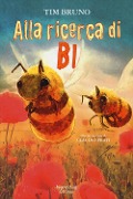 Cover-Bild zum Titel 'Alla ricerca di Bi' von 'Tim Bruno'