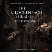 Cover-Bild zum Titel 'Die Glockenbach Sheriffs, Der letzte Anruf' von 'Gerhard Acktun'