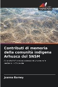 Contributi di memoria della comunità indigena Arhuaca del SNSM - Joanna Barney