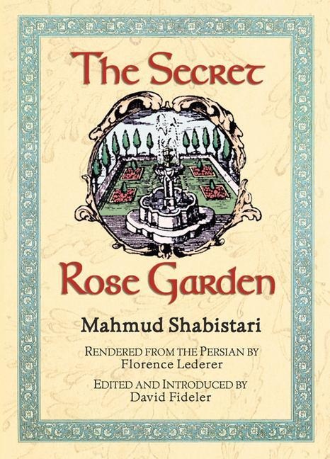 The Secret Rose Garden - Mahmud Shabistari