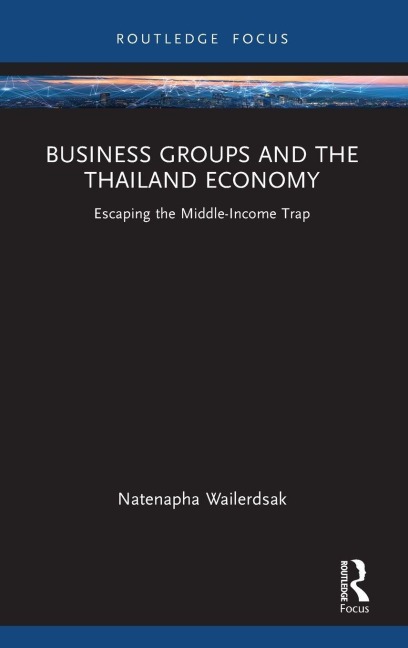 Business Groups and the Thailand Economy - Natenapha Wailerdsak
