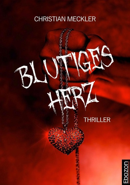 Blutiges Herz - Christian Meckler