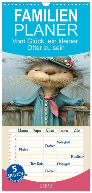 Familienplaner 2027 - Vom Glück, ein kleiner Otter zu sein mit 5 Spalten (Wandkalender, 21 x 45 cm) CALVENDO - Anne Seltmann