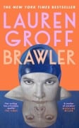 Cover-Bild zum Titel 'Brawler' von 'Lauren Groff'