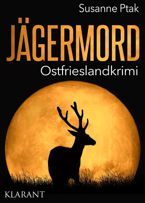 Jägermord. Ostfrieslandkrimi - Susanne Ptak