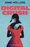 Cover-Bild zum Titel 'Digital Crush' von 'Anne Möllers'