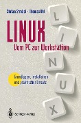 Cover-Bild zum Titel 'LINUX Vom PC zur Workstation' von 'Stefan Strobel, Thomas Uhl'