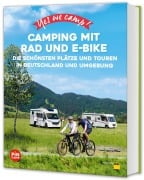 Cover-Bild zum Titel 'Yes we camp! Camping mit Rad und E-Bike' von 'Heidi Siefert, Annett Sachs'