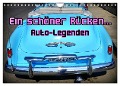Auto-Legenden - Ein schöner Rücken... (Wandkalender 2025 DIN A4 quer), CALVENDO Monatskalender - Henning von Löwis of Menar