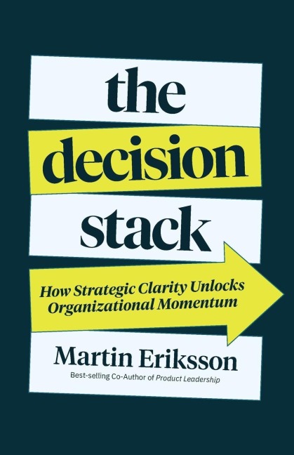 The Decision Stack - Martin Eriksson