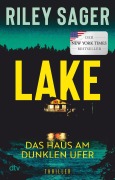 Cover-Bild zum Titel 'LAKE - Das Haus am dunklen Ufer' von 'Riley Sager'