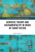 Cover-Bild zum Titel 'Semiotic Theory and Sacramentality in Hugh of Saint Victor' von 'Ruben Angelici'