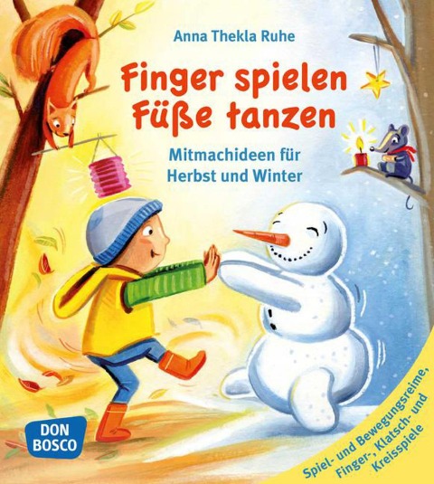 Finger spielen, Füße tanzen - Anna Thekla Ruhe