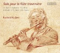 Cover-Bild zum Titel 'Solo pour la flute traversi¿re' von 'Barthold Kuijken'