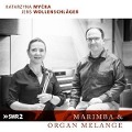 Marimba & Organ Melange - Katarzyna/Wollenschläger Mycka