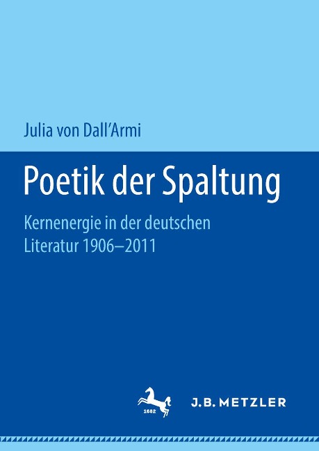 Poetik der Spaltung - Julia von Dall'Armi