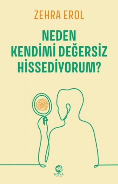 Neden Kendimi Degersiz Hissediyorum - Zehra Erol
