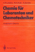 Cover-Bild zum Titel 'Chemie für Laboranten und Chemotechniker' von 'Hans P. Latscha, Helmut A. Klein, Klaus Gulbins'