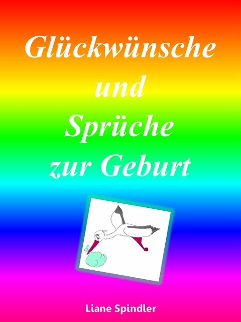 Glückwünsche und Sprüche zur Geburt - Liane Spindler