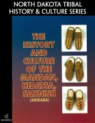 Cover-Bild zum Titel 'The History and Culture of the Mandan, Hidatsa, Sahnish (Arikara)' von 'North Dakota Department of Public Instruction, Nueta Hidatsa Sahnish College'