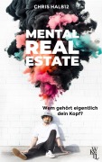 Cover-Bild zum Titel 'Mental Real Estate' von 'Chris Halb12'