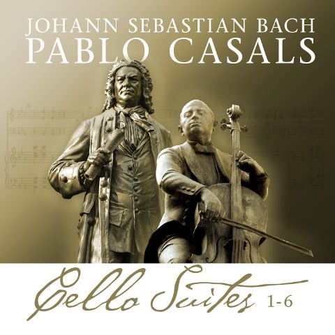 Bach Cello Suites 1-6 - Pablo Casals