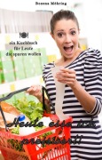 Cover-Bild zum Titel 'Heute esse ich preiswert!' von 'Bozena Möhring'