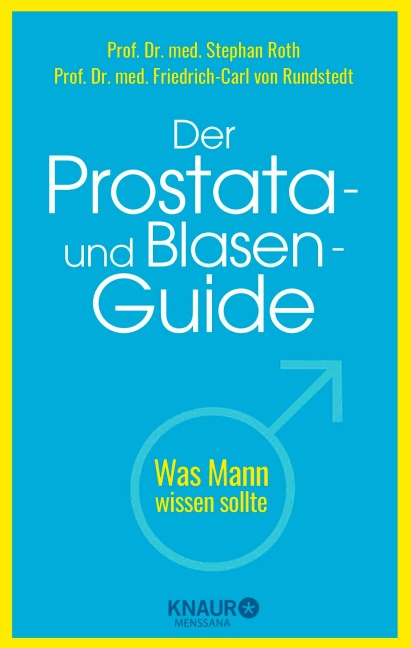 Der Prostata- und Blasen-Guide - Stephan Roth, Friedrich-Carl von Rundstedt