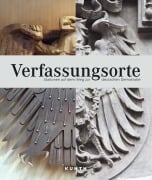 Cover-Bild zum Titel 'KUNTH Bildband Verfassungsorte' von 'Markus Lang, Russel A. Miller, Kai-Michael Sprenger'