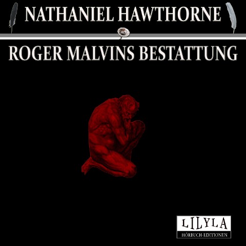 Roger Malvins Bestattung - Nathaniel Hawthorne