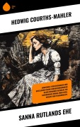 Cover-Bild zum Titel 'Sanna Rutlands Ehe' von 'Hedwig Courths-Mahler'