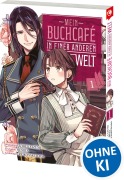 Cover-Bild zum Titel 'Mein Buchcafé in einer anderen Welt 01' von 'Kyouka Izumi, Oumiya'