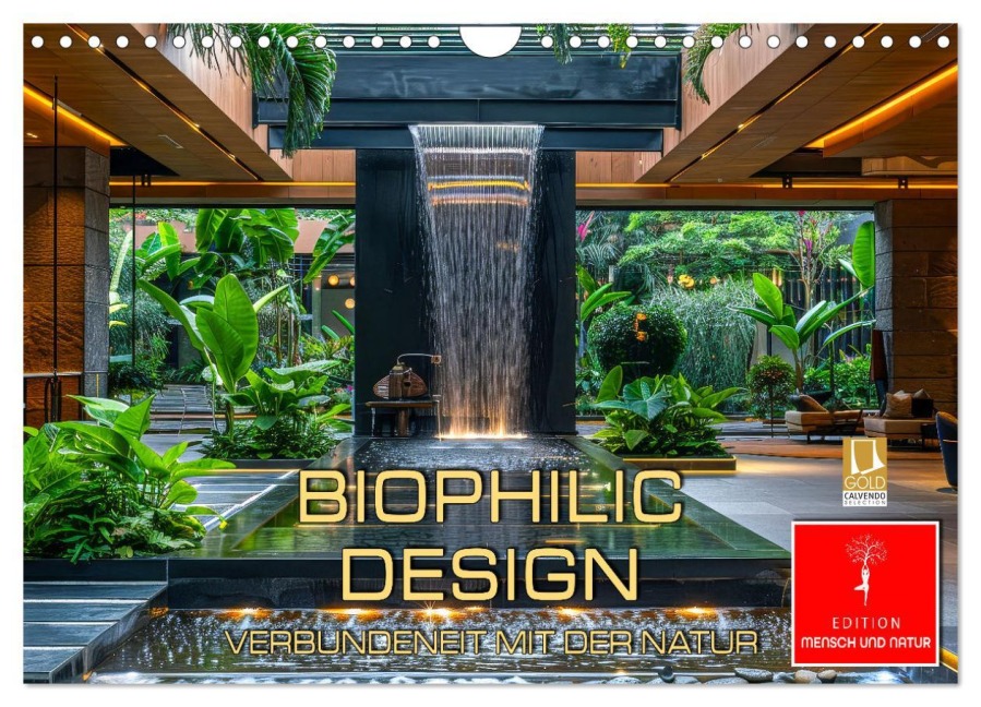 Biophilic Design - Verbundenheit mit der Natur (Wandkalender 2026 DIN A4 quer), CALVENDO Monatskalender - Peter Roder