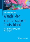 Cover-Bild zum Titel 'Wandel der Graffiti-Szene in Deutschland' von 'Laura Maria Lintzen'