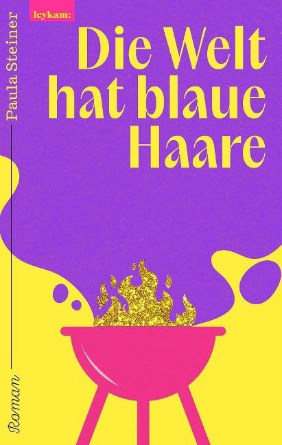 Die Welt hat blaue Haare - Paula Steiner