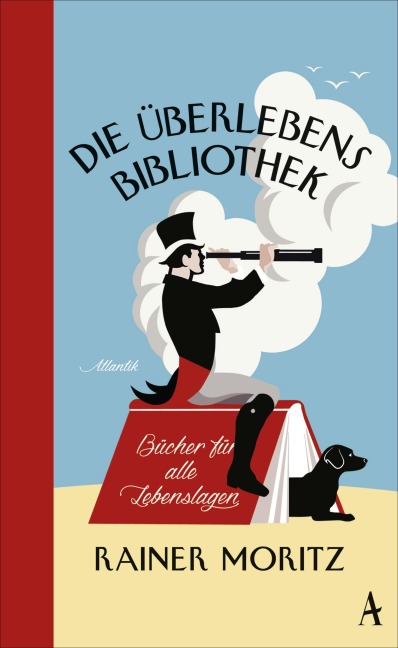 Die Überlebensbibliothek - Rainer Moritz