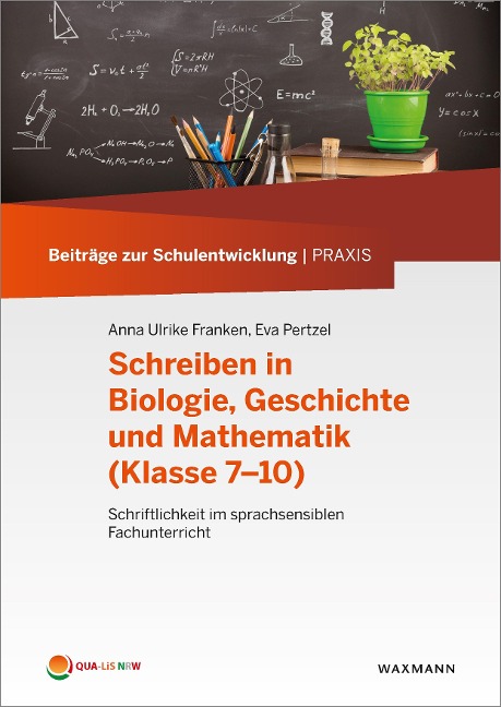 Schreiben in Biologie, Geschichte und Mathematik (Klasse 7-10) - Anna Ulrike Franken, Eva Pertzel